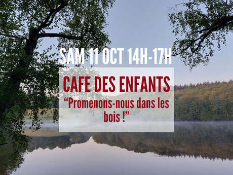 Café des enfants - Promenons-nous dans les bois