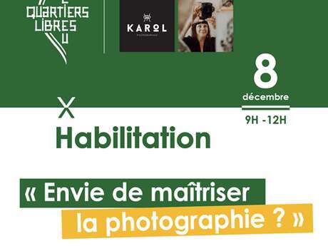 Quartiers Libres : "Envie de maitriser la photographie ?"