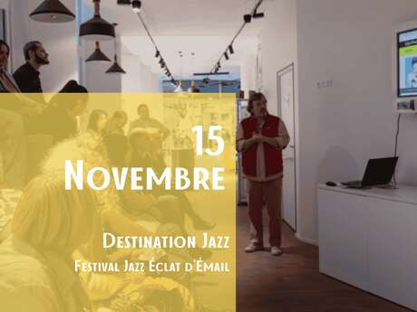 Destination Jazz à l'Office de tourisme - Festival Jazz Éclats d'Émail 2025