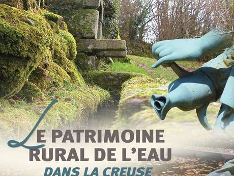 EXPOSITION - Le patrimoine rural de l'eau dans la Creuse