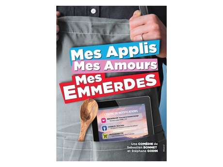 Mes applis, mes amours, mes emmerdes