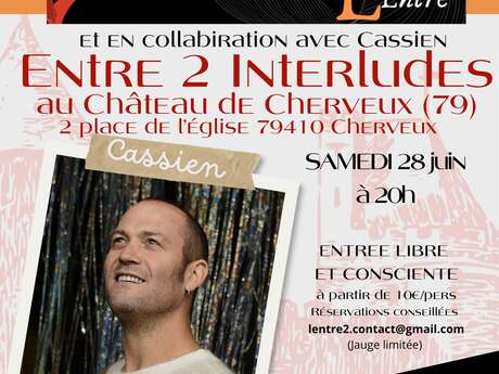 Entre 2 Interludes - Au château de cherveux