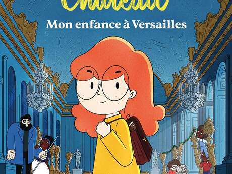 La vie de château, mon enfance à Versailles