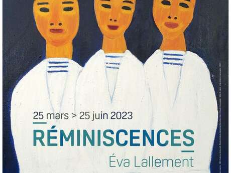 EXPOSITION – RÉMINISCENCES – ÉVA LALLEMENT AU MANAS