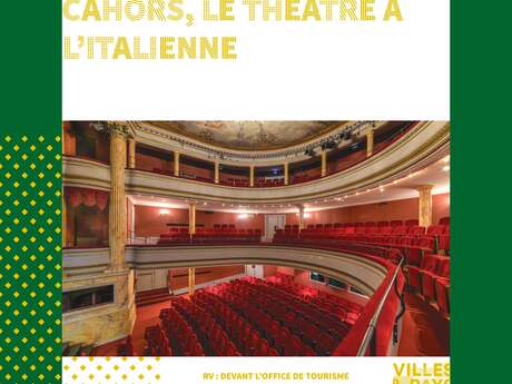 Visite guidée : Cahors, le théâtre à l'Italienne