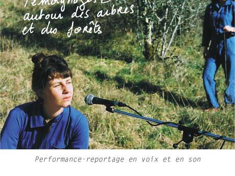 Spectacle au Bavardou : lectures, témoignages et récites autour des arbres et des forêts