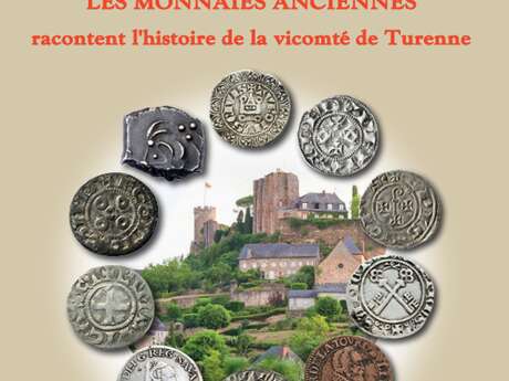 Exposition  "les monnaies anciennes racontent l'histoire de la Vicomté de Turenne"