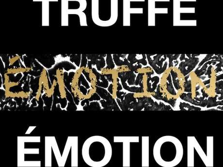 Truffe Émotion : Aromathérapie aux Truffes Noires de Montcuq