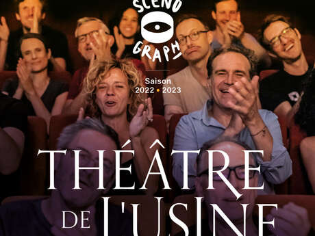Théâtre de l'Usine Saison 2022-2023