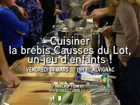 Cuisiner la brebis Causses du lot,
un jeu d'enfants !