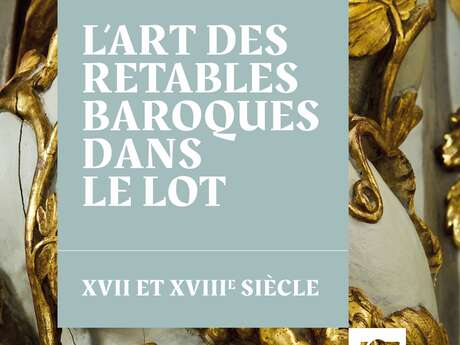 Journées européennes du patrimoine - Visite guidée de l'exposition "l'art des retables baroques dans le Lot"