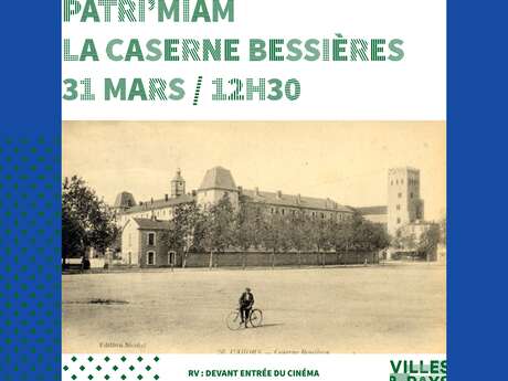 Patri'miam : La caserne Bessières