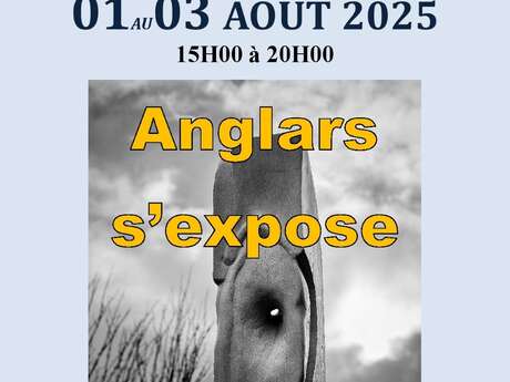 Anglars s'expose !