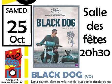 Ciné-Lot à Le Bourg  : "black dog" Ciné-Lot à Le Bourg  : "black dog"