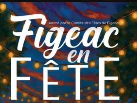Figeac en fête !