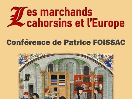 Conférence à Figeac, les marchands Cahorsins et l'Europe
