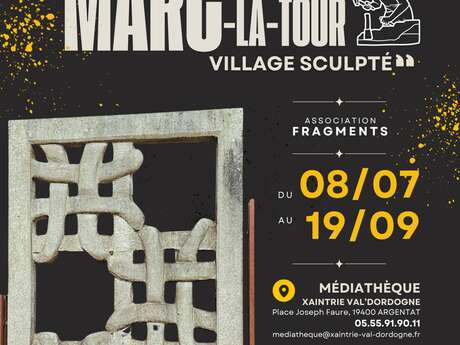 Exposition de sculptures " Marc-la-Tour, village sculpté "