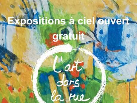 Exposition à Ciel Ouvert : L'Art dans la Rue