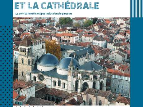 Visite guidée : Cahors, le centre historique et la Cathédrale