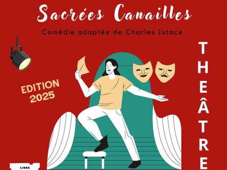 THÉÂTRE "SACRÉES CANAILLES"