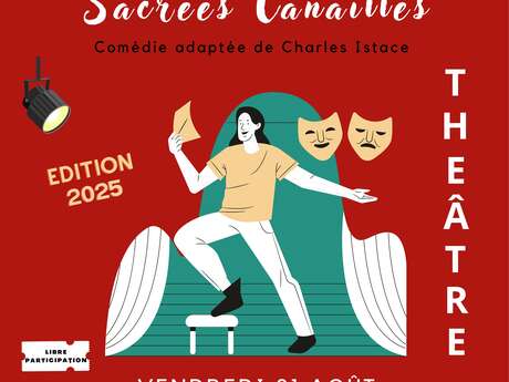 THÉÂTRE : "SACRÉES CANAILLES"