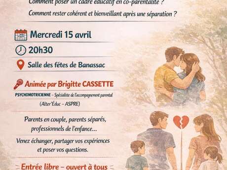 CONFÉRENCE PARENTALITÉ ''AUTORITE PARENTALE : EN COUPLE OU SEPARE?"