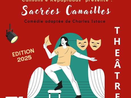 THÉÂTRE "SACRÉES CANAILLES"