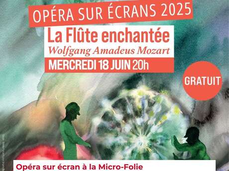 Opéra sur écrans : La flûte enchantée
