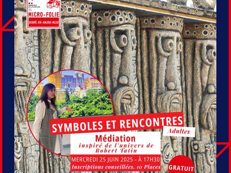 Micro-Folie - "Symboles et Rencontres" -Médiation adultes