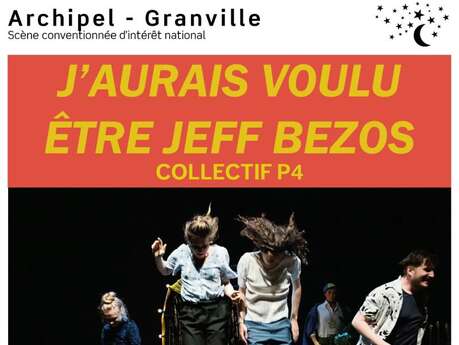 Théâtre : J'aurais voulu être Jeff Bezos - Collectif P4