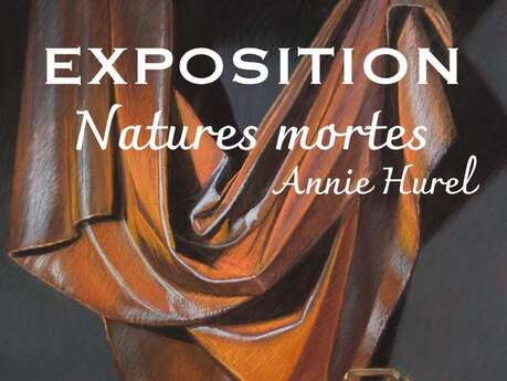 Exposition de peinture "Natures mortes" par Annie Hurel