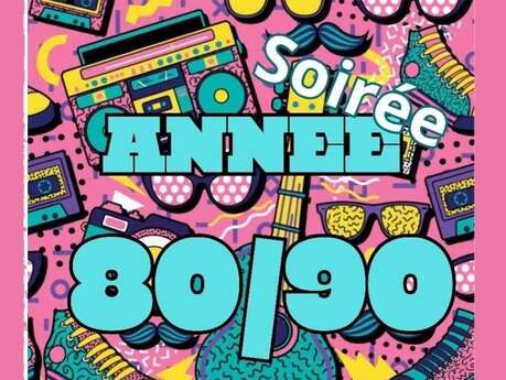 Soirée Années 80/90
