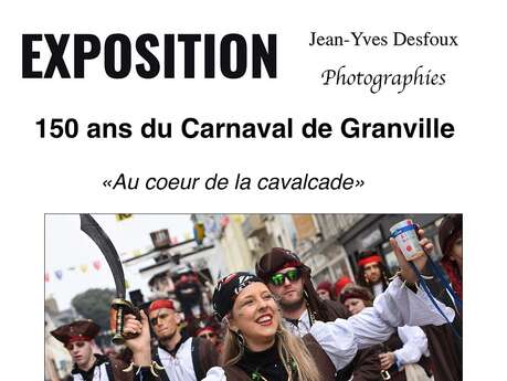Exposition de photos - 150 ans du Carnaval de Granville : au coeur de la cavalcade