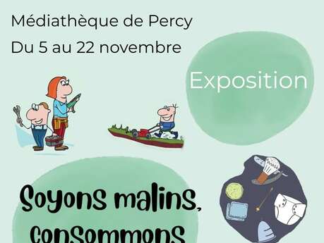 Exposition "Soyons malins, consommons bien"