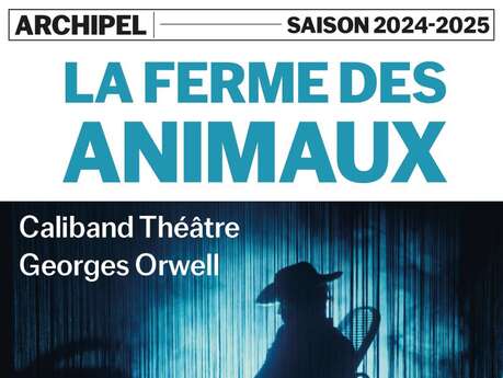 Spectacle La Ferme des animaux de Caliband Théâtre