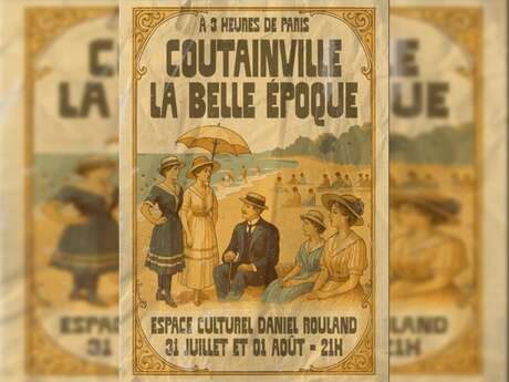 Spectacle "Coutainville, La Belle Époque"