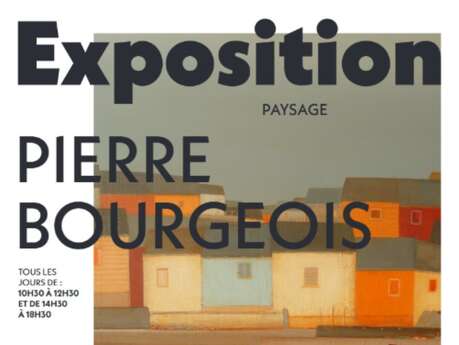 Exposition de Pierre BOURGEOIS