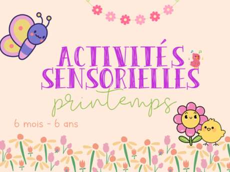 Activités Sensorielles Printemps