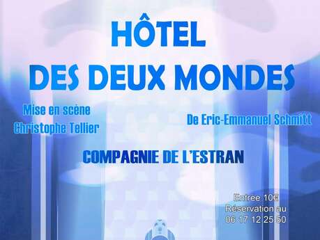 Théâtre > "Hôtel des deux mondes"