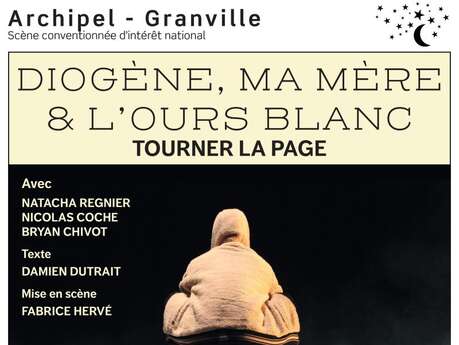 Théâtre : "Diogène, ma mère et l'ours blanc", cie Tourner la page