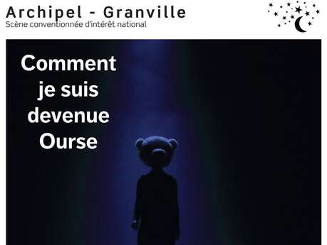 Théâtre : "Comment je suis devenue ourse" Compagnie Hop!hop!hop!