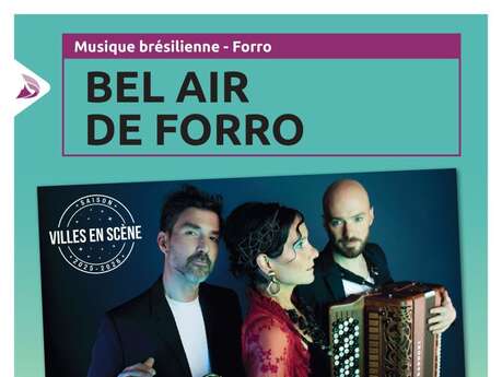Villes en Scène > "Bel Air de Forro"