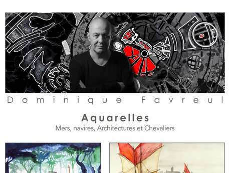 Exposition d'aquarelles de Dominique FAVREUL