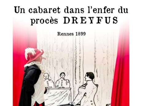 Théâtre " Un Cabaret dans l'enfer du procès Dreyfus"