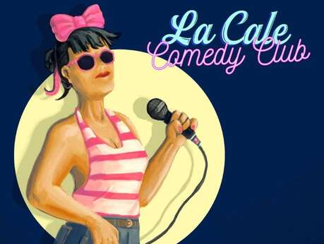 Soirée Stand Up : La Cale Comedy Club