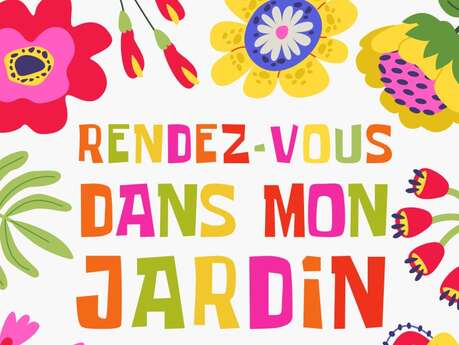 Rendez-vous dans mon jardin