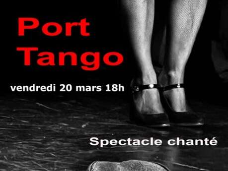 Spectacle de chansons “Port tango“
