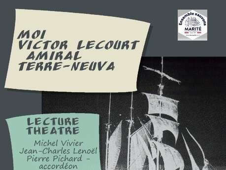 Lecture théâtre : "Moi, Victor Lecourt, amiral terre-neuva"