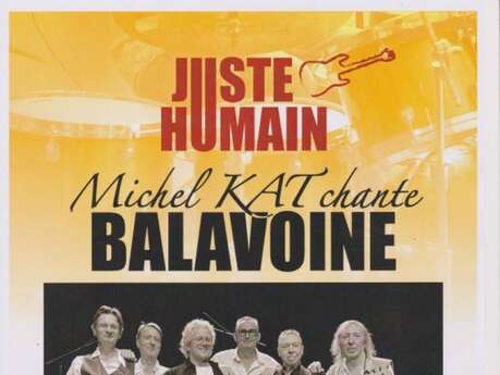 Concert Juste Humain - Michel Kat chante balavoine
