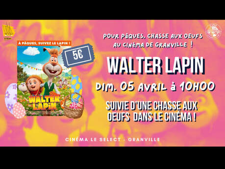 Chasse aux oeufs au cinéma : walter lapin